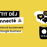 #11 P’TIT DEJ connecté fiche d’établissement Google jeudi  24 avril
